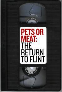 locandina del film PETS OR MEAT: THE RETURN OF FLINT