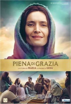 locandina del film PIENA DI GRAZIA - LA STORIA DI MARIA LA MADRE DI GESU'
