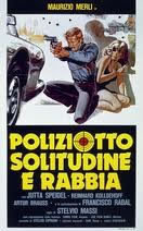 locandina del film POLIZIOTTO SOLITUDINE E RABBIA