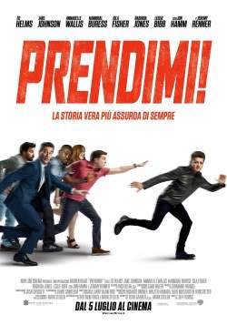 locandina del film PRENDIMI! - LA STORIA VERA PI ASSURDA DI SEMPRE