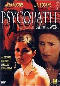 locandina del film PSYCOPATH: DELITTI SUL WEB