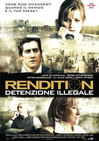 locandina del film RENDITION - DETENZIONE ILLEGALE