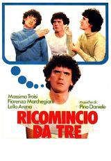 locandina del film RICOMINCIO DA TRE