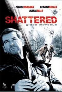 shattered film 2007