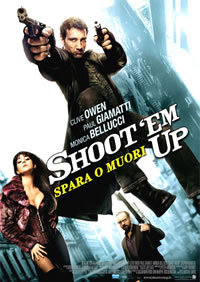locandina del film SHOOT'EM UP - SPARA O MUORI!