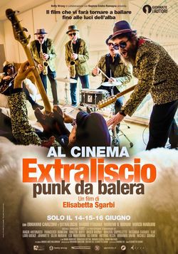 locandina del film SI BALLERA' FINCHE' ENTRA LA LUCE. EXTRALISCIO - PUNK DA BALERA