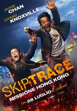 locandina del film SKIPTRACE - MISSIONE HONG KONG