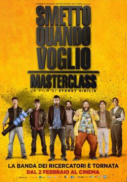 locandina del film SMETTO QUANDO VOGLIO 2 - MASTERCLASS