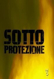 locandina del film SOTTO PROTEZIONE