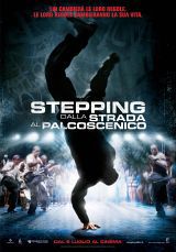 locandina del film STEPPING - DALLA STRADA AL PALCOSCENICO