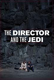 locandina del film THE DIRECTOR AN THE JEDI