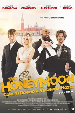 locandina del film THE HONEYMOON - COME TI ROVINO IL VIAGGIO DI NOZZE