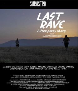 locandina del film THE LAST RAVE - A FREE PARTY STORY