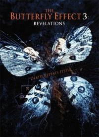 locandina del film THE BUTTERFLY EFFECT 3: REVELATIONS