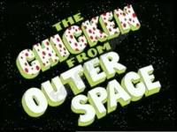 locandina del film THE CHICKEN FROM OUTER SPACE