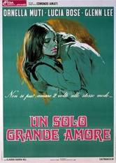 locandina del film UN SOLO GRANDE AMORE (1972)