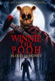 locandina del film WINNIE-THE-POOH: BLOOD AND HONEY