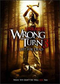 locandina del film WRONG TURN 3: LEFT FOR DEAD