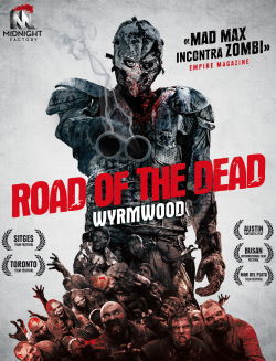 locandina del film ROAD OF THE DEAD - WYRMWOOD