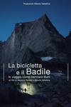 Locandina del film LA BICICLETTA E IL BADILE - IN VIAGGIO COME HERMANN BUHL