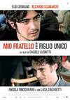 locandina del film MIO FRATELLO E' FIGLIO UNICO