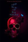 Locandina del film TOO OLD TO DIE YOUNG - STAGIONE UNO