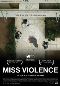 Locandina del film MISS VIOLENCE