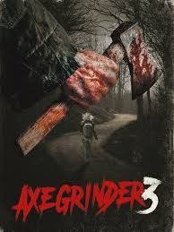 locandina del film AXEGRINDER 3