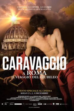 locandina del film CARAVAGGIO A ROMA - IL VIAGGIO DEL GIUBILEO