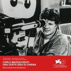 locandina del film CARLO MAZZACURATI - UNA CERTA IDEA DI CINEMA