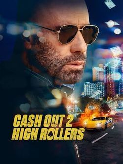 locandina del film CASH OUT 2: HIGH ROLLERS