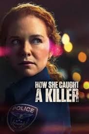 locandina del film COME HO CATTURATO IL SERIAL KILLER