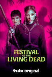 locandina del film FESTIVAL OF THE LIVING DEAD