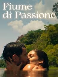 locandina del film FIUME DI PASSIONE