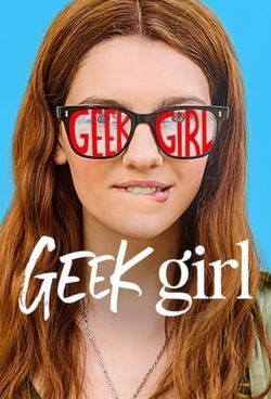 locandina del film GEEK GIRL - STAGIONE 1