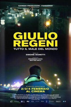 locandina del film GIULIO REGENI - TUTTO IL MALE DEL MONDO