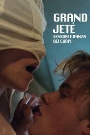 locandina del film GRAND JETE' - SENSUALE DANZA DEI CORPI