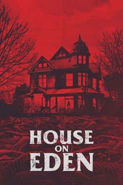 locandina del film HOUSE OF EDEN