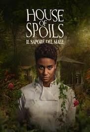 locandina del film HOUSE OF SPOILS - IL SAPORE DEL MALE