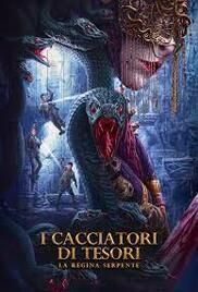 locandina del film I CACCIATORI DI TESORI - LA REGINA SERPENTE