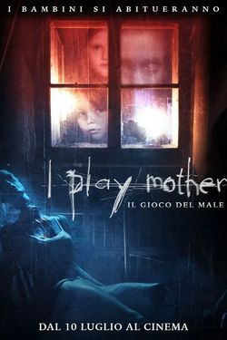 locandina del film I PLAY MOTHER - IL GIOCO DEL MALE