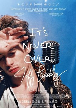 locandina del film IT'S NEVER OVER, JEFF BUCKLEY
