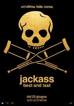locandina del film JACKASS: BEST AND LAST