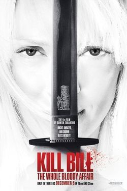 locandina del film KILL BILL: THE WHOLE BLOODY AFFAIR