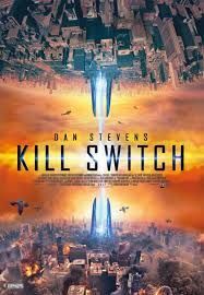 locandina del film KILL SWITCH - LA GUERRA DEI MONDI