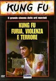 locandina del film KUNG FU - FURIA, VIOLENZA E TERRORE