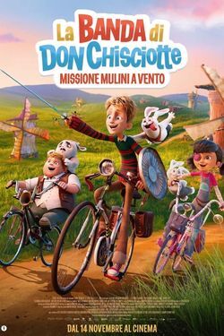 locandina del film LA BANDA DI DON CHISCIOTTE - MISSIONE MULINI A VENTO