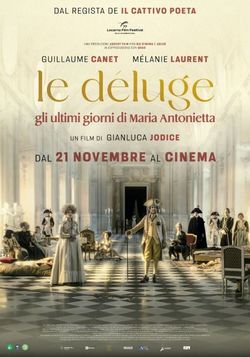 locandina del film LE DELUGE - GLI ULTIMI GIORNI DI MARIA ANTONIETTA