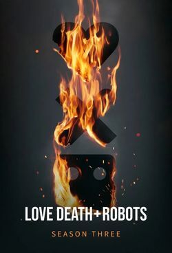 locandina del film LOVE, DEATH & ROBOTS - STAGIONE 3