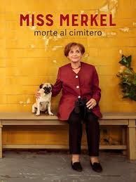 locandina del film MISS MERKEL - MORTE AL CIMITERO